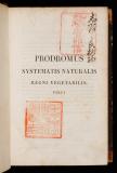 Prodromus systematis naturalis regni vegetabilis, sive enumeratio contracta ordinum generum specierumque plantarum huc usque cognitarum, juxta methodi naturalis normas digesta