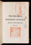 Prodromus systematis naturalis regni vegetabilis, sive enumeratio contracta ordinum generum specierumque plantarum huc usque cognitarum, juxta methodi naturalis normas digesta