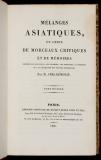 Mélanges Asiatiques, ou, Choix de morceaux de critiques et de mémoires : relatifs aux religions, aux scienies, aux contumes, a l'histoire et la géographie des nations orientales