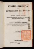 Flora Rossica : sive enumeratio plantarum in totius imperii rossici provinciis Europaeis, Asiaticis et Americanis huscusque observatarum