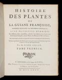 Histoire des plantes de la Guiane Françoise : rangées suivant la méthode sexuelle, avec plusiers mémoires sur différens objets intéressans, relatifs à la culture & au commerce de la Guiane Françoise, & une notice des plantes de l'Isle-de-France